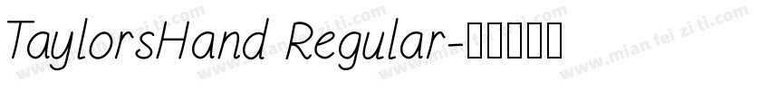 TaylorsHand Regular字体转换